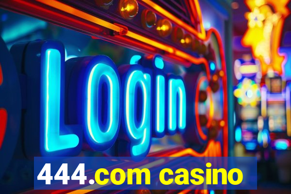 444.com casino